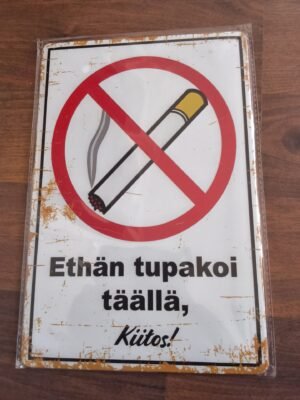 Ethän tupakoi täällä peltikilpi