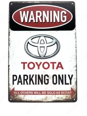 Toyota parking only peltitaulu