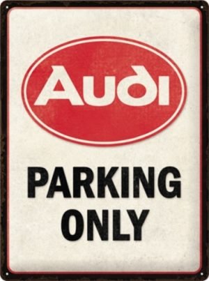 Audi parking only peltikilpi