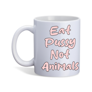 Eat Pussy Not Animals Muki