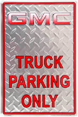 Gmc Truck PARKING ONLY peltikilpi