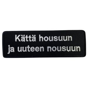 Kättä housuun ja uuteen nousuun kangasmerkki